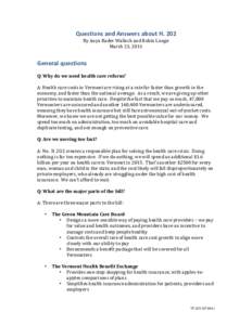 Questions and Answers about H. 202 By Anya Rader Wallack and Robin Lunge March 23, 2011 General questions Q: Why do we need health care reform?