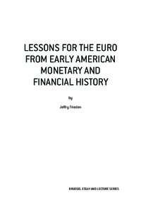 LESSONS FOR THE EURO FROM EARLY AMERICAN MONETARY AND FINANCIAL HISTORY by Jeffry Frieden