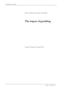 LEGISLATIVE COUNCIL  Select Committee on the Impact of Gambling The impact of gambling