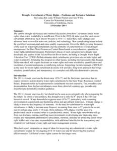 Drought Curtailment of Water Rights – Problems and Technical Solutions Jay Lund, Ben Lord, William Fleenor and Ann Willis Center for Watershed Sciences University of California, Davis 15 October 2014 Summary