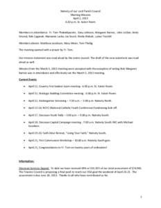 Nativity of our Lord Parish Council Meeting Minutes April 2, 2013 6:30 p.m. St. Kateri Room  Members in attendance: Fr. Tom Thakadipuram, Gary Johnson, Margaret Barnes, John LeClair, Andy