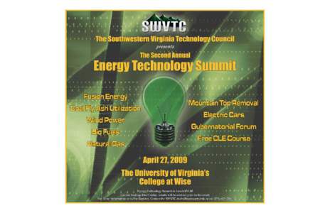 SOUTHWESTERN VIRGINIA TECHNOLOGY COUNCIL www.swvtc.org Organized in 1999, the Southwestern Virginia Technology Council has a mission to lead southwestern Virginians in addressing technology issues for business, educatio