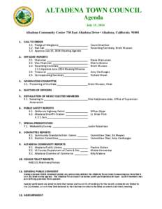 ALTADENA TOWN COUNCIL Agenda July 15, 2014 Altadena Community Center 730 East Altadena Drive • Altadena, California[removed]CALL TO ORDER 1.1. Pledge of Allegiance____________________ Councilmember