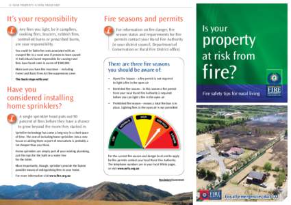 Is your property at risk from fire?  It’s your responsibility Any fires you light, be it campfires, cooking fires, braziers, rubbish fires, controlled burns or prescribed burns,