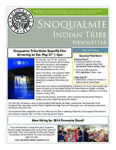   In this Issue: 2014 Annual General Membership Meeting, Kokanee Release, Spring Elders Retreat, Partnership with Edmonds Community College, Community Recycling Event, and more! Snoqualmie Indian Tribe