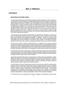 Bart J. Patterson EXPERIENCE HIGHER EDUCATION EMPLOYMENT I have worked for eleven years with the Nevada System of Higher Education in various capacities. I currently serve as Interim President at Nevada State College. As