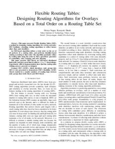 Flexible Routing Tables: Designing Routing Algorithms for Overlays Based on a Total Order on a Routing Table Set Hiroya Nagao, Kazuyuki Shudo Tokyo Institute of Technology, Tokyo, Japan Email: {hiroya.nagao, shudo}@is.ti