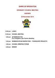 SHIRE OF BROOKTON ORDINARY COUNCIL MEETING AGENDA 20 November[removed]pm