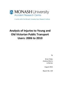Analysis of Injuries to Young and Old Victorian Public Transport Users: 2006 to 2010 by Brian Fildes
