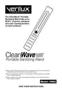 The CleanWave® Portable Sanitizing Wand kills up to 99.9%† of germs, allergens* and odor causing bacteria on hard surfaces.‡