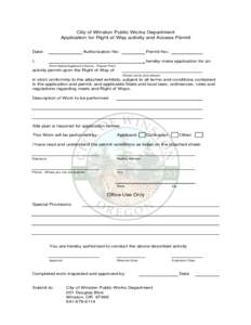 City of Winston Public Works Department Application for Right of Way activity and Access Permit Date: Authorization No: