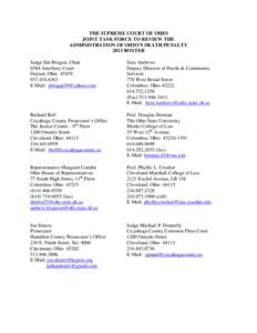 THE SUPREME COURT OF OHIO JOINT TASK FORCE TO REVIEW THE ADMINISTRATION OF OHIO’S DEATH PENALTY 2013 ROSTER Judge Jim Brogan, Chair 6584 Atterbury Court