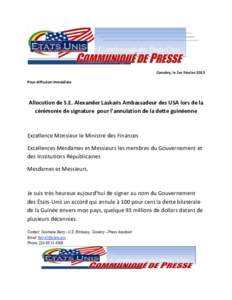 Conakry, le 1er Février 2013 Pour diffusion immédiate Allocution de S.E. Alexander Laskaris Ambassadeur des USA lors de la cérémonie de signature pour l’annulation de la dette guinéenne