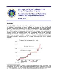 OFFICE OF THE STATE COMPTROLLER Thomas P. DiNapoli, State Comptroller Assessment of the Thruway Authority’s Finances and Proposed Toll Increase August 2012