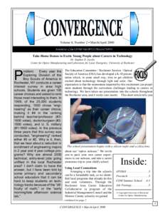 Volume 8, Number 2 • March/April 2000 Newsletter of the CENTER FOR OPTICS MANUFACTURING Take-Home Demos to Excite Young People about Careers in Technology Dr. Stephen D. Jacobs Center for Optics Manufacturing and Labor