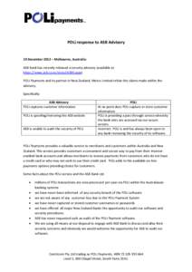 POLi response to ASB Advisory  19 December 2012 – Melbourne, Australia: ASB bank has recently released a security advisory (available at https://www.asb.co.nz/story24389.aspx). POLi Payments and its partner in New Zeal