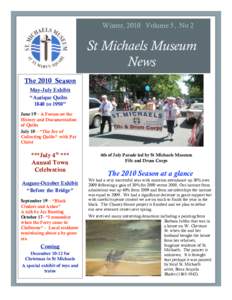 Winter, 2010 Volume 5, No 2  St Michaels Museum News The 2010 Season May-July Exhibit
