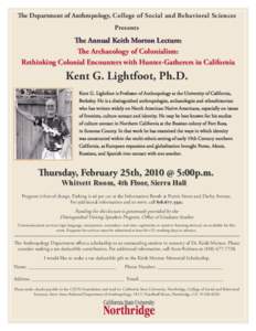 The Department of Anthropology, College of Social and Behavioral Sciences Presents The Annual Keith Morton Lecture: The Archaeology of Colonialism: Rethinking Colonial Encounters with Hunter-Gatherers in California