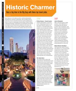 get outta town  Historic Charmer Have a big time in the Big Easy with these top travel picks. By Misty Milioto