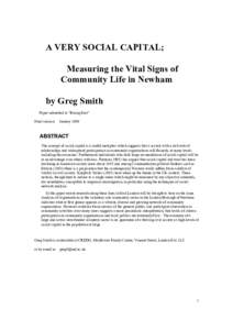 A VERY SOCIAL CAPITAL; Measuring the Vital Signs of Community Life in Newham by Greg Smith Paper submitted to 