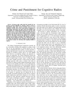 Crime and Punishment for Cognitive Radios Kristen Ann Woyach and Anant Sahai George Atia and Venkatesh Saligrama  Department of Electrical Engineering and Computer Sciences