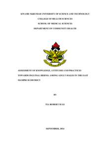 KWAME NKRUMAH UNIVERSITY OF SCIENCE AND TECHNOLOGY COLLEGE OF HEALTH SCIENCES SCHOOL OF MEDICAL SCIENCES DEPARTMENT OF COMMUNITY HEALTH  ASSESSMENT OF KNOWLEDGE, ATTITUDES AND PRACTICES