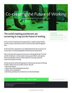 Co-creating the Future of Working Individuals, Organizations, & Ecosystems The world’s leading practitioners are convening to map out the future of working.