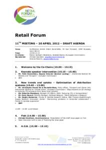 Retail Forum 11TH MEETING – 20 APRIL 2012 – DRAFT AGENDA Venue: Time: Co Chairs: Secretariat: