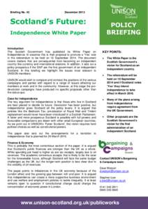 Briefing No. 43  December 2013 Scotland’s Future: Independence White Paper