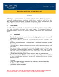 Alternatives for Equity Incentive Programs Spring 2009 Following is a general summary of common equity incentives offered by companies to compensate management and/or consultants. While we have referred to “stock” in