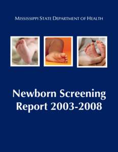 MISSISSIPPI STATE DEPARTMENT OF HEALTH  Newborn Screening Report[removed]  AUTHORS AND CONTRIBUTORS