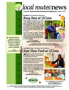 local routes news October 2008 • University of Connecticut Department of Dining Services • Volume 6, Issue 27 local flavor: local, sustainable, and organic foods  Busy Bees at UConn