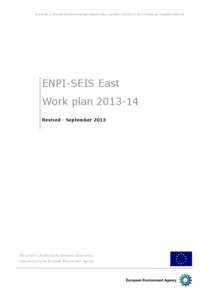 Towards a Shared Environmental Information System (SEIS) in the European Neighbourhood  ENPI-SEIS East Work plan[removed]Revised - September 2013