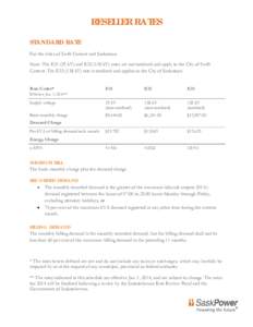 RESELLER RATES STANDARD RATE For the cities of Swift Current and Saskatoon. Note: The E31 (25 kV) and E32 (138 kV) rates are not totalized and apply to the City of Swift Current. The E33 (138 kV) rate is totalized and ap