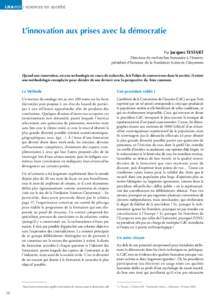 LNA#69 / sciences en société  L’innovation aux prises avec la démocratie Par Jacques TESTART Directeur de recherches honoraire à l’Inserm, président d’honneur de la Fondation Sciences Citoyennes