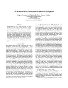 On the Axiomatic Characterization of Runoff Voting Rules Rupert Freeman and Markus Brill and Vincent Conitzer Department of Computer Science Duke University Durham, NC 27708, USA {rupert,brill,conitzer}@cs.duke.edu