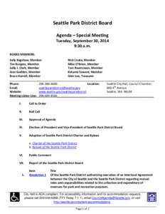Seattle Park District Board Agenda – Special Meeting Tuesday, September 30, 2014 9:30 a.m. BOARD MEMBERS: Sally Bagshaw, Member