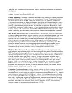 Title: The early clinical elective program that improve student professionalism and institution development Author: Rachmad Sarwo Bekti, MBBS, MD Context and setting: Competency based education has become mandatory Natio