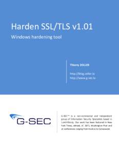 Harden SSL/TLS v1.01 Windows hardening tool Thierry ZOLLER http://blog.zoller.lu http://www.g-sec.lu