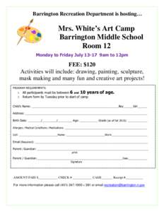 Barrington Recreation Department is hosting…  Mrs. White’s Art Camp Barrington Middle School Room 12 Monday to Friday July9am to 12pm
