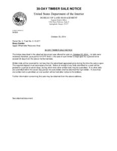 30-DAY TIMBER SALE NOTICE United States Department of the Interior BUREAU OF LAND MANAGEMENT Eugene District Office 3106 Peirce Parkway, Suite E Springfield, Oregon 97477