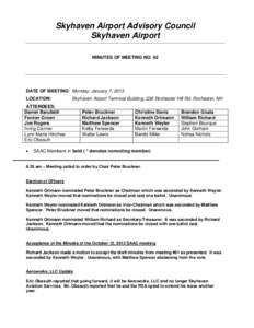 Skyhaven Airport Advisory Council Skyhaven Airport MINUTES OF MEETING NO. 62 DATE OF MEETING: Monday, January 7, 2013 LOCATION: