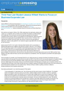 Law Student Profile  Third Year Law Student Jessica Wilkett Wants to Focus on Business/Corporate Law Personal Life Jessica Wilkett is a third year law student at the University of Louisville Louis D. Brandeis