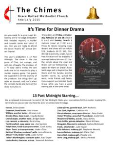 The Chimes   Grace United Methodist Church    February 2015    It’s Time for Dinner Drama  Are you ready for a great meal, fel‐