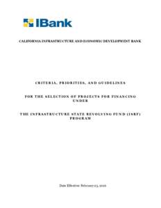 CALIFORNIA INFRASTRUCTURE AND ECONOMIC DEVELOPMENT BANK  CRITERIA, PRIORITIES, AND GUIDELINES FOR THE SELECTION OF PROJECTS FOR FINANCING UNDER