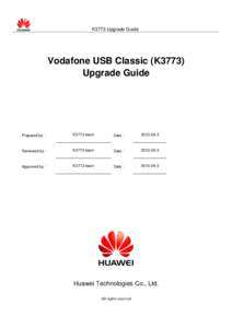 K3773 Upgrade Guide  Vodafone USB Classic (K3773) Upgrade Guide  Prepared by：