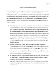 Page 1 of 2 POLICY for DUAL GRADUATE DEGREE The following policy and attachments govern the creation of dual graduate degree programs between the University of Florida (UF) and an international collaborating institution.