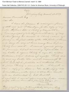 From Morrison Foster to Monroe Crannell, march 13, 1889 Foster Hall Collection, CAM.FHC[removed], Center for American Music, University of Pittsburgh. 