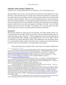 Forum on Public Policy  Substance Abuse and the Criminal Law Arnold H. Loewy, George Killam Professor of Criminal Law, Texas Tech School of Law The United States, and to a lesser extent, much of the rest of the free worl