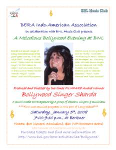 BERA IndoIndo-American Association in collaboration with BNL Music Club presents A Melodious Bollywood Evening at BNL Sharda is a popular singer of many memorable songs of the